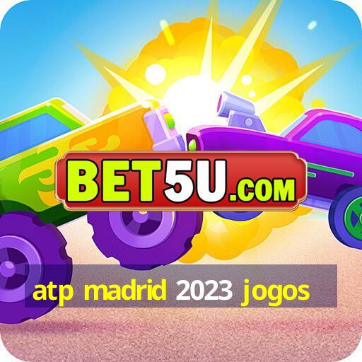 atp madrid 2023 jogos